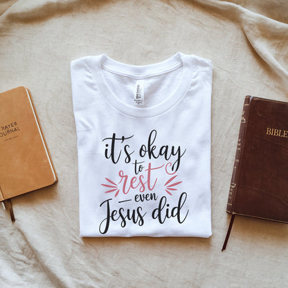 It's Okay to Rest Even Jesus Did Printed Shirt product
