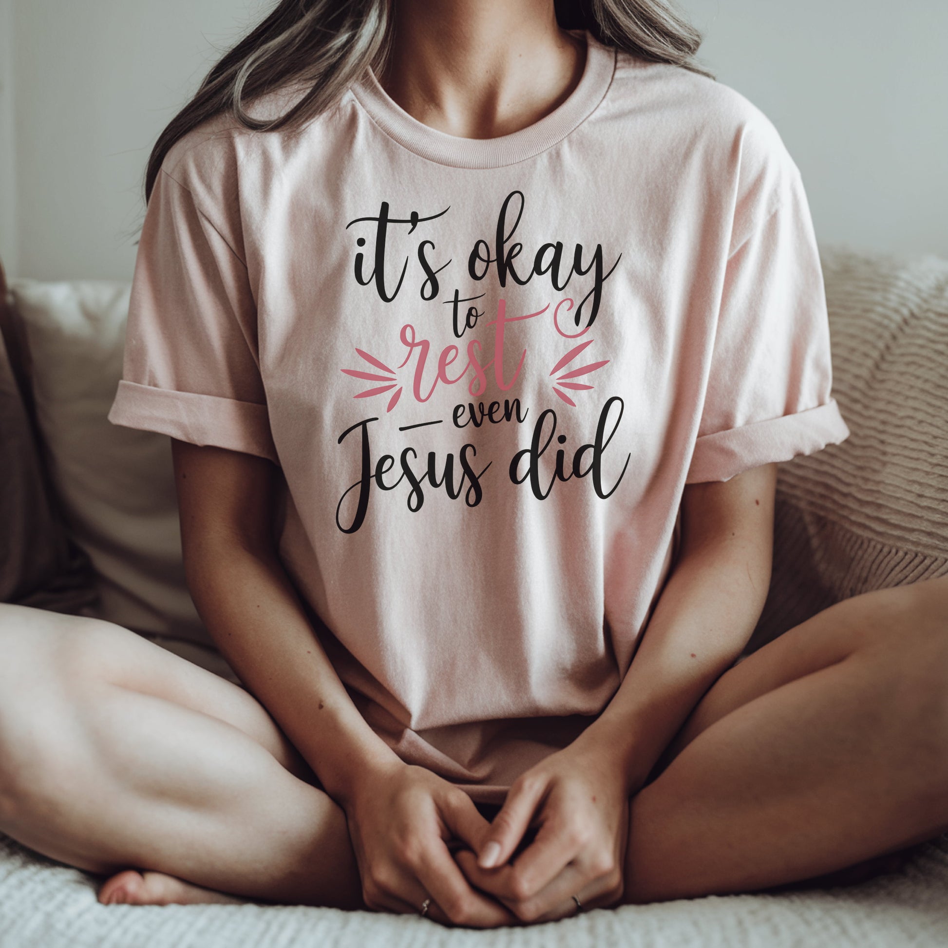 It's Okay to Rest Even Jesus Did Inspirational Shirt